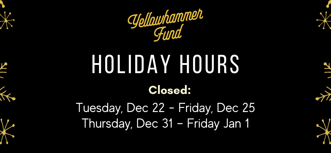 Yellowhammer Fund’s Holiday Hours 2020