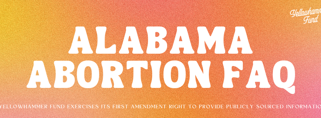 Alabama Abortion FAQs