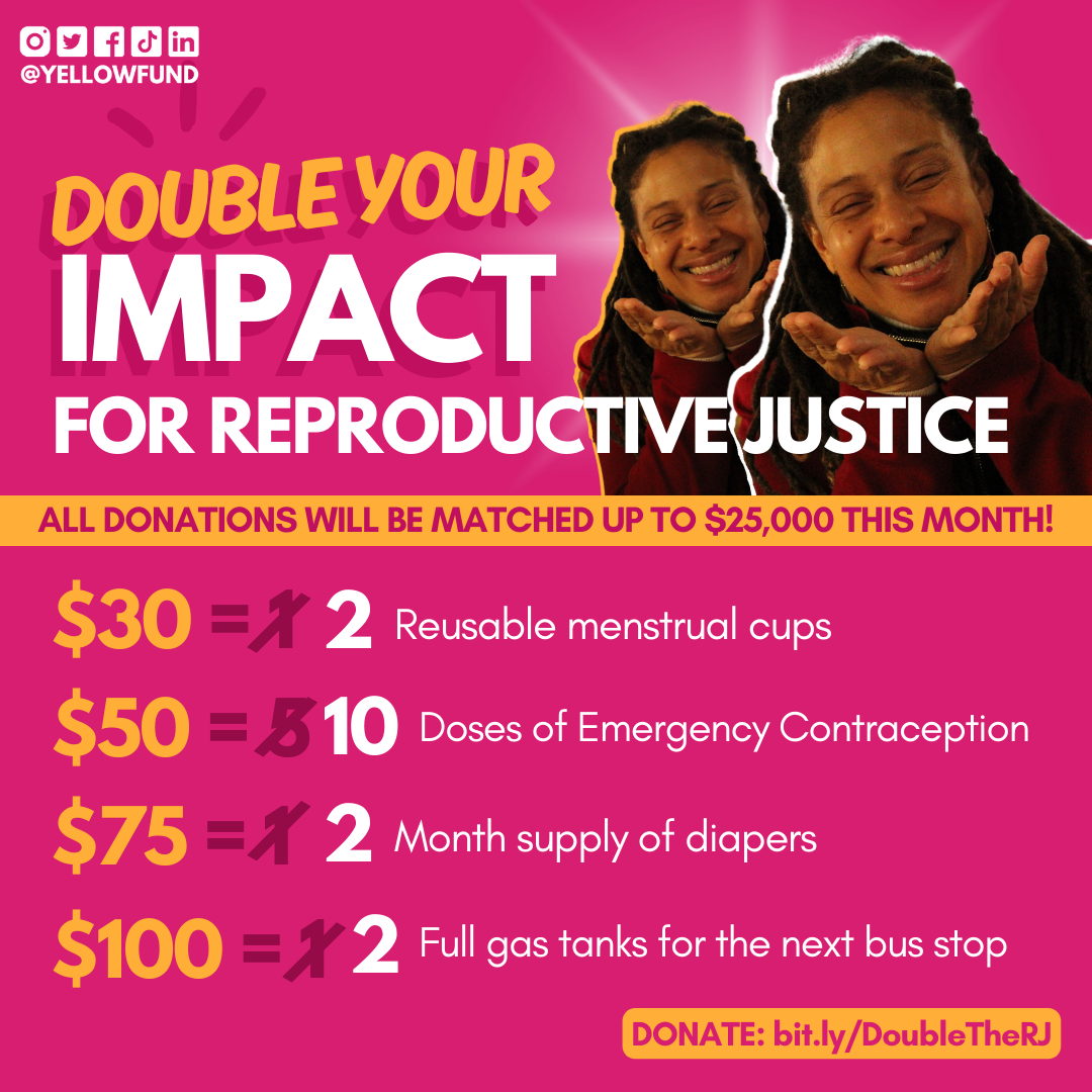Double your impact for Reproductive Justice