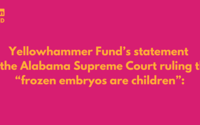 YHF Statement RE: the AL Supreme Court ruling that “frozen embryos are children”: